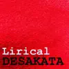 Lirical - Desakata - Single